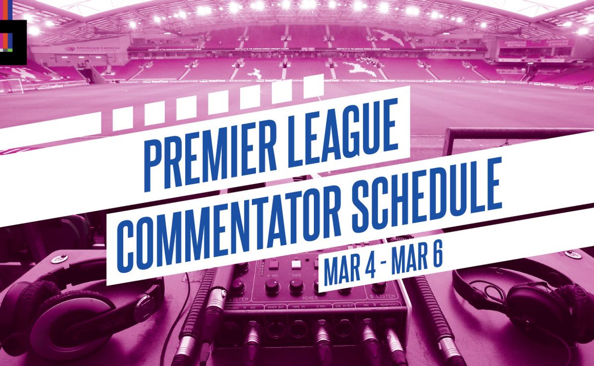 EPL commentators on NBC: March 4 to 6