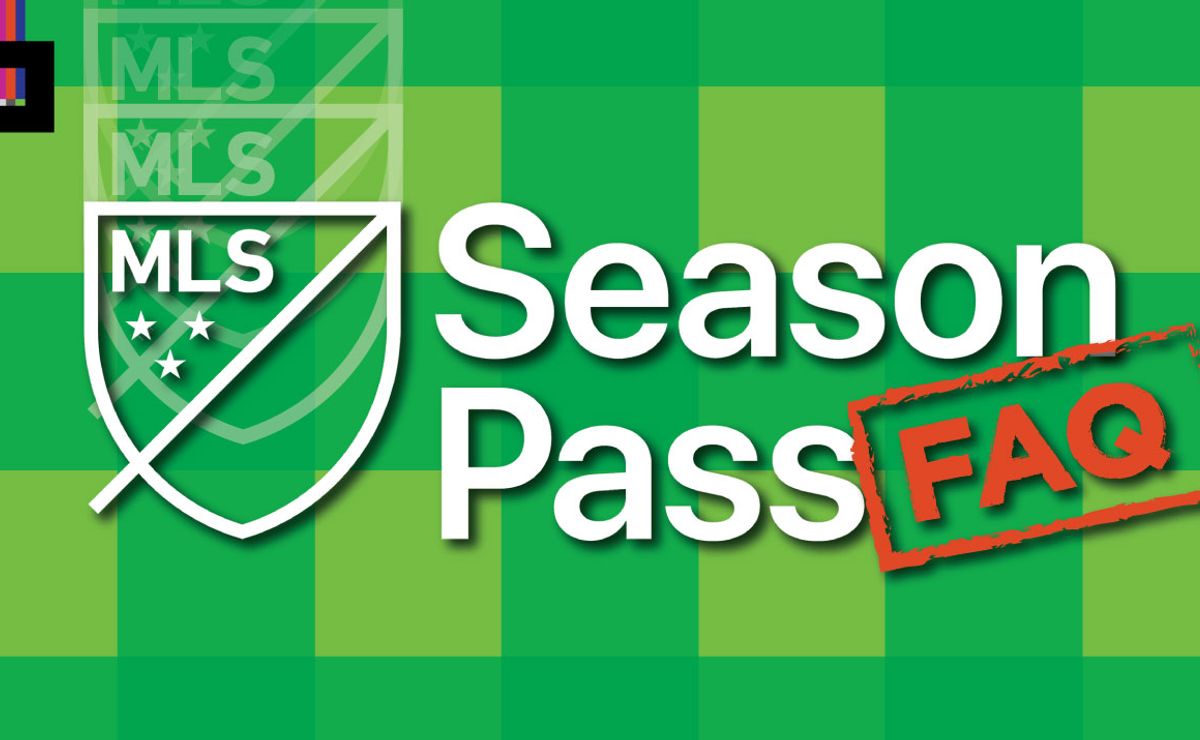 MLS Season Pass FAQ Answering your questions World Soccer Talk