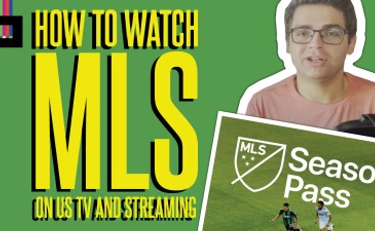 Cómo ver la MLS en la televisión y la transmisión de EE. UU.